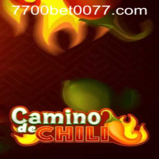 CaminodeChili: The Spicy Adventure in Gaming World with 7700bet